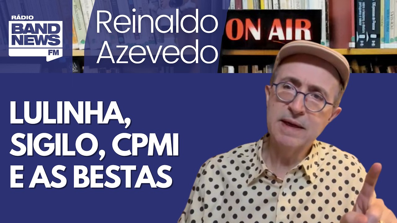 Reinaldo - Base não recorrerá ao STF por sigilo de Lulinha. A PEC da Segurança e as bestas