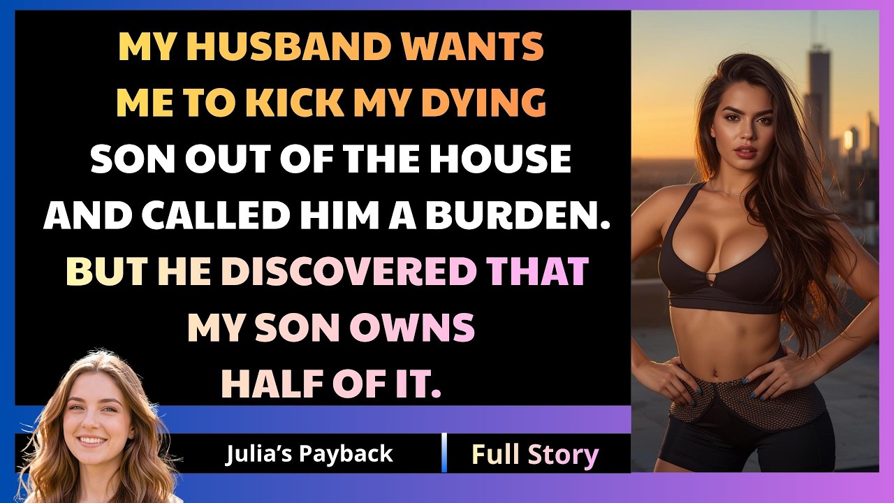 My husband wants me to kick my DYING SON out of the house and called him a BURDEN. [FULL STORY]