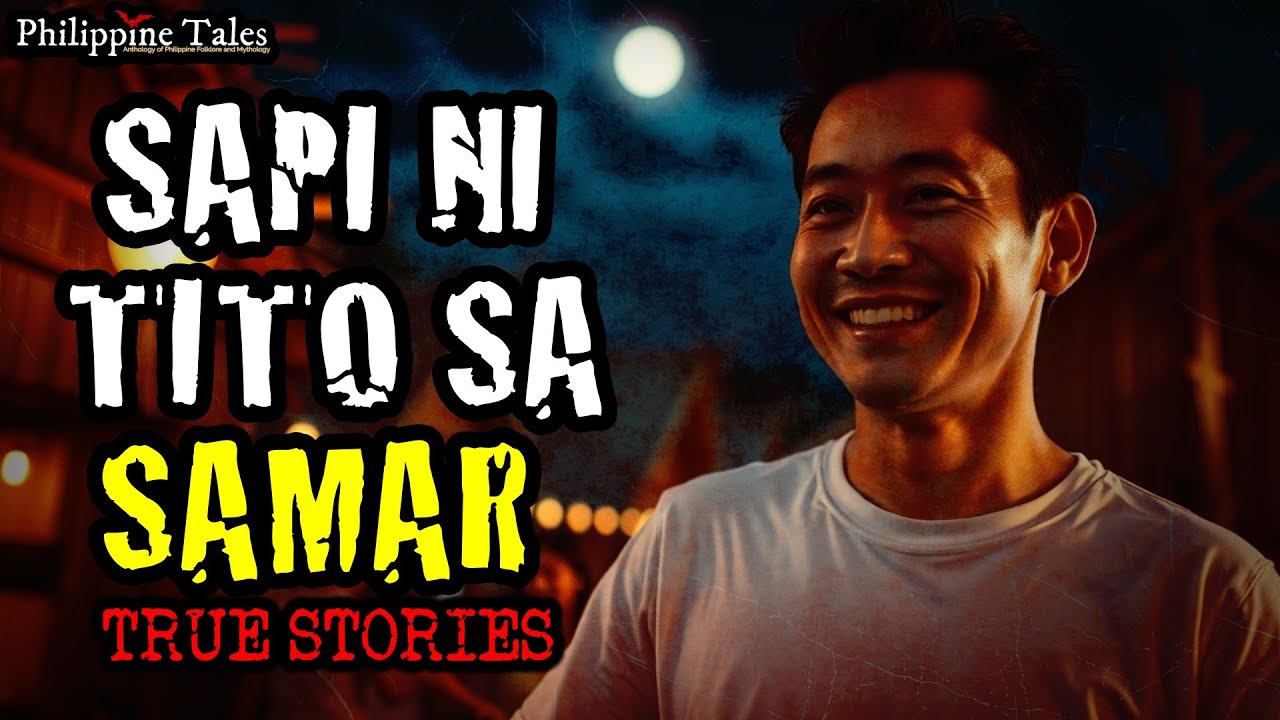 SAPI NI TITO SA SAMAR | Kababalaghan True Story