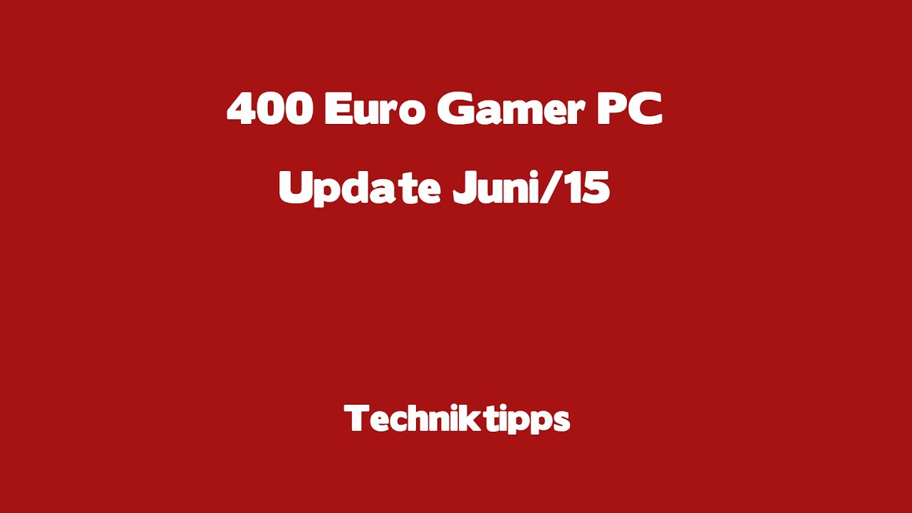 400 Euro Gamer PC Juni/15 //Intel Pentium Dual Core G3450 2x 3,4 GHz, R9 270 2GB