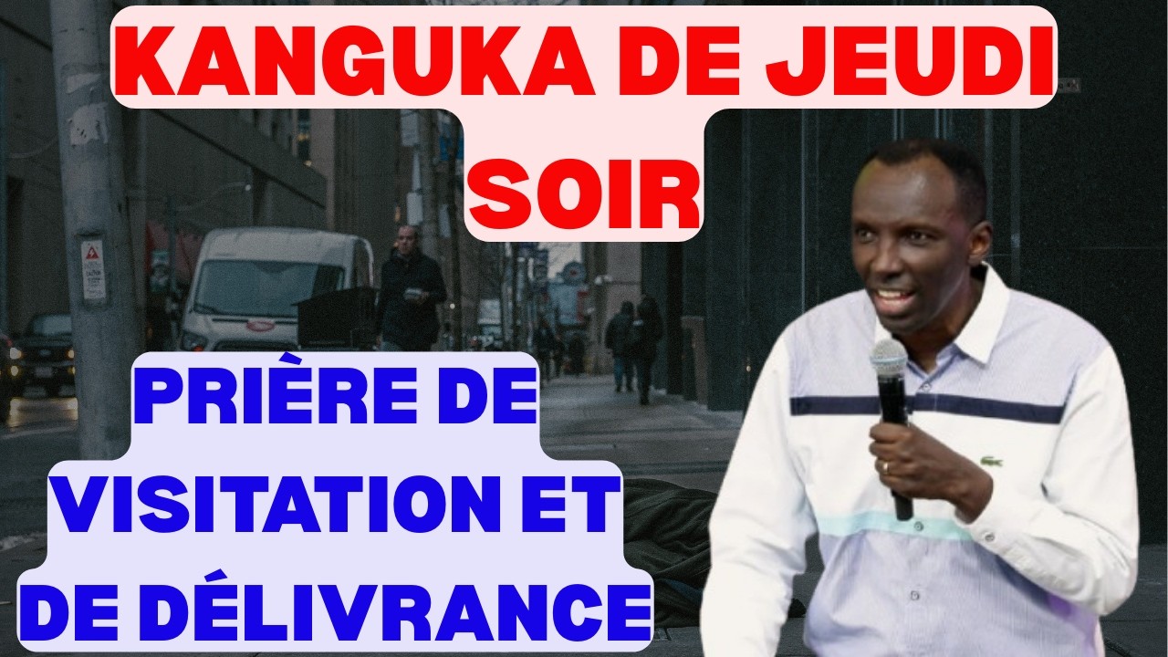 KANGUKA DE JEUDI SOIR LE 19/02/2026 avec CHRIS NDIKUMANA PRIÈRE DE VISITATION ET DE DÉLIVRANCE