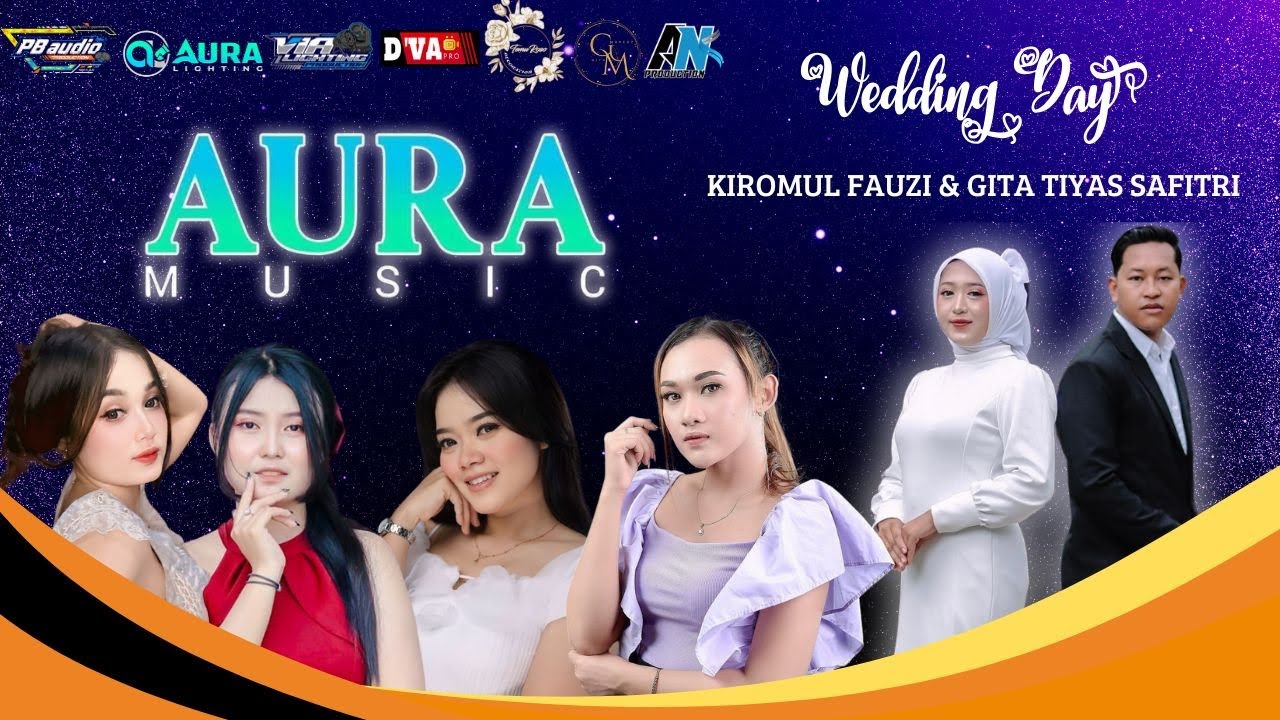 🔥🔥 Live AURA Music || Wedding Party || Kiromul Fauzi & Gita Tiyas Safitri || PB Audio
