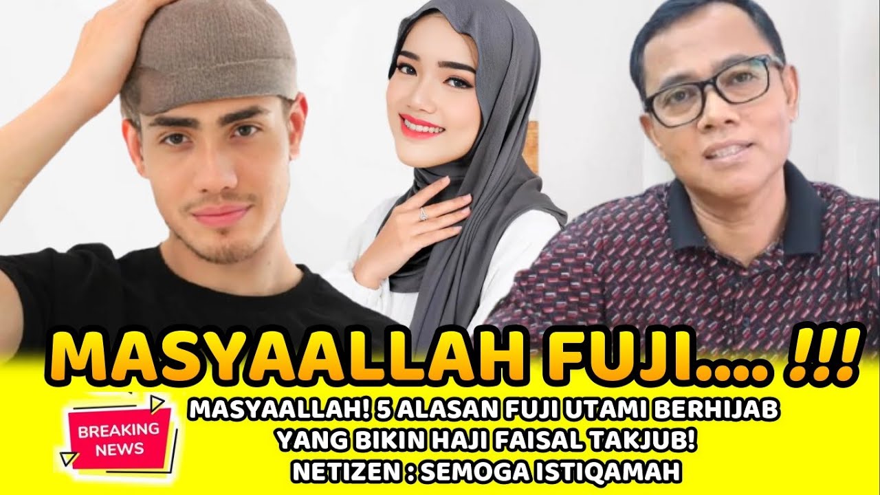 MASYAALLAH! 5 ALASAN FUJI UTAMI BERHIJAB YANG BIKIN HAJI FAISAL TAKJUB!