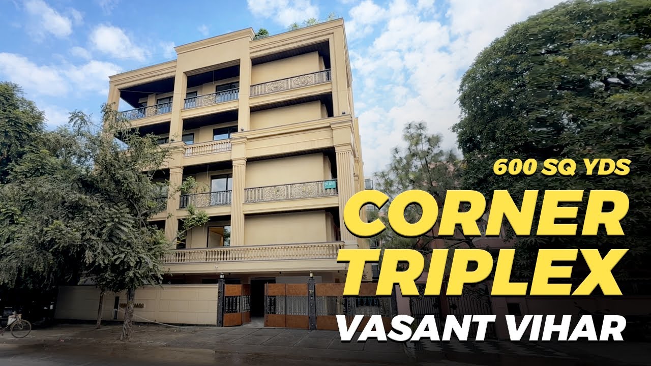 Vasant Vihar New Delhi | Luxury 4 BHK House Tour | 600 Sq.Yds Corner | Triplex 