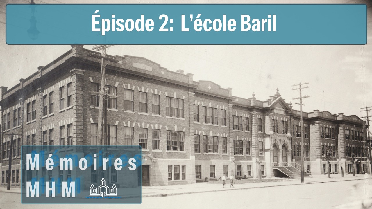 &Eacute;pisode 2 : L&rsquo;&Eacute;cole Baril et l&rsquo;&eacute;ducation dans les quartiers ouvriers