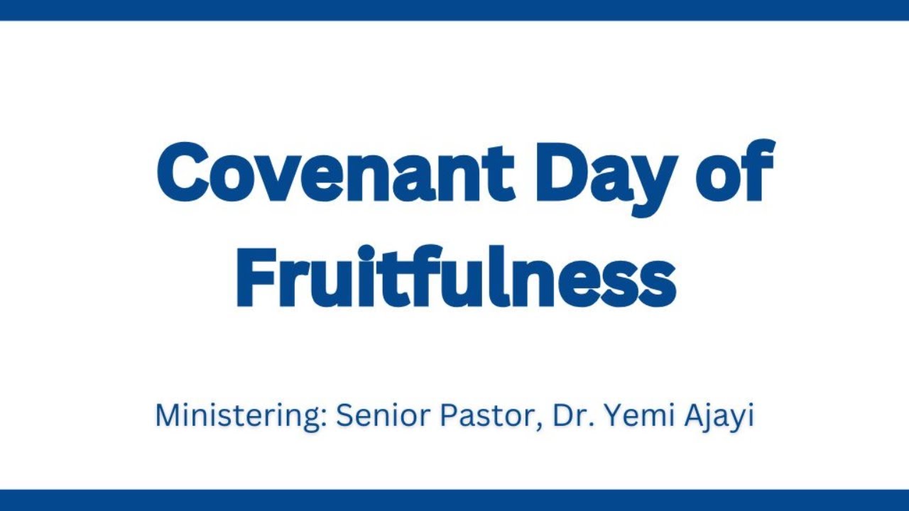 Covenant Day of Fruitfulness: Part 3