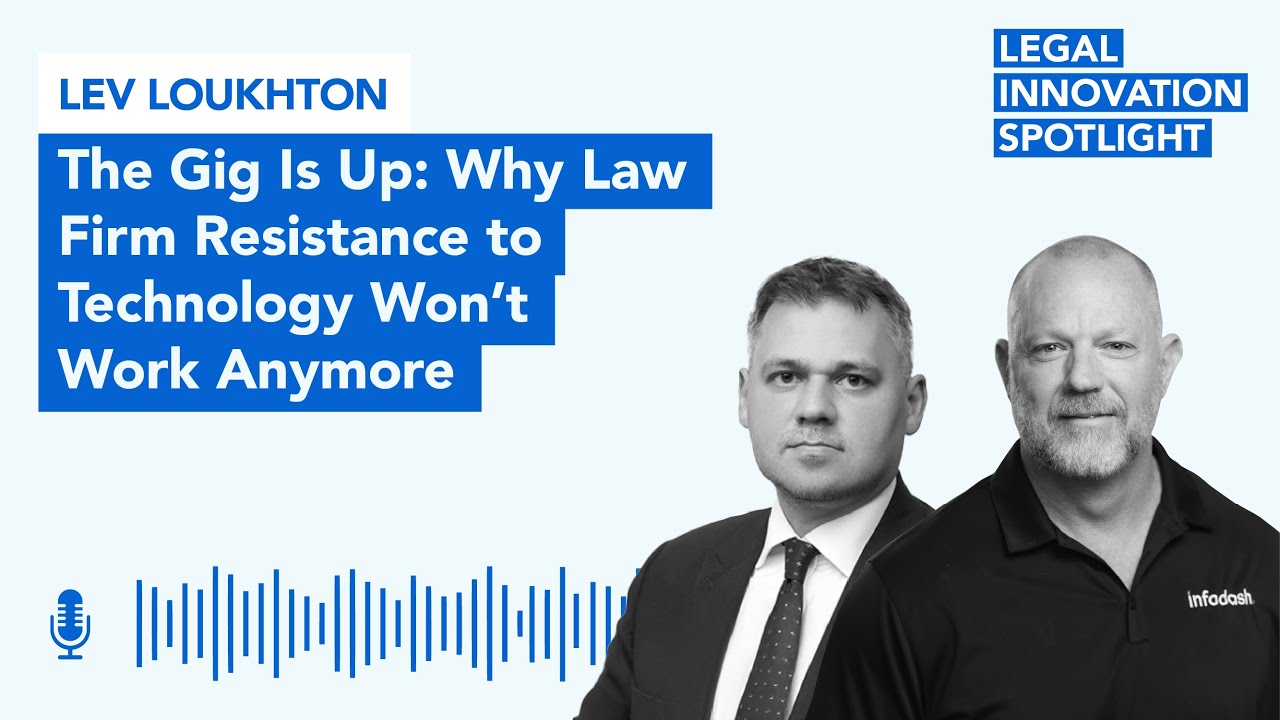 Episode 87: The Gig Is Up: Why Law Firm Resistance to Technology Won’t Work Anymore