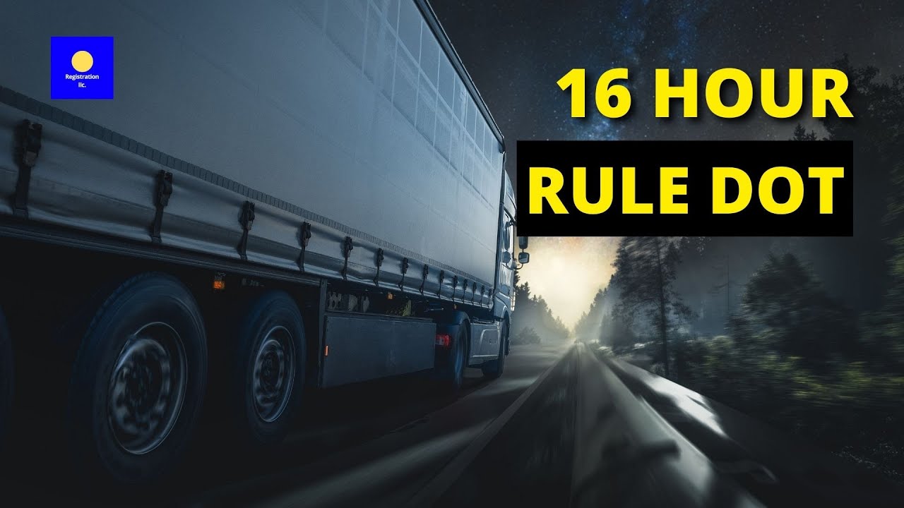 16 Hour Rule DOT 🚚 Allows Specific Drivers to Remain On-Duty for 16 Hours Instead of 14 Hours