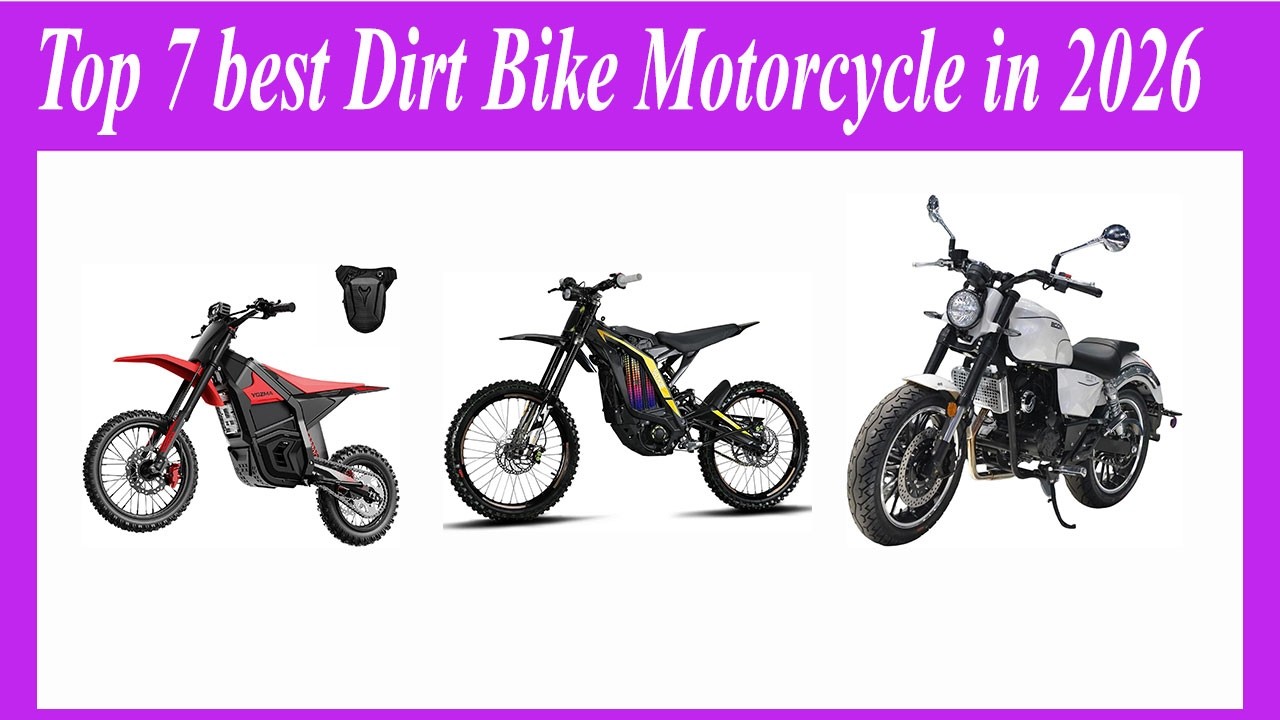 Top 7 best Dirt Bike Motorcycle in 2026
