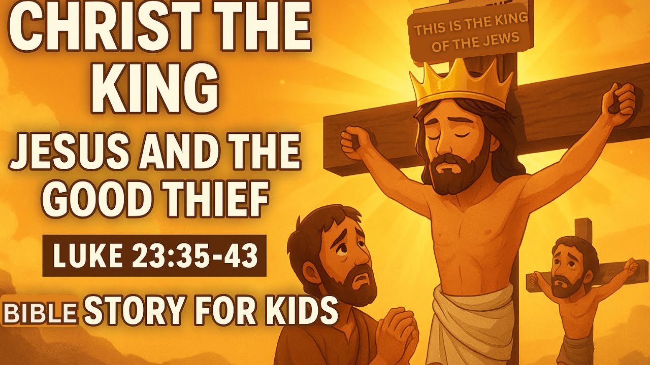 Christ the King | Jesus and the Good Thief | Luke 23:35-43 | Bible Story for Kids|Words of Life Kids