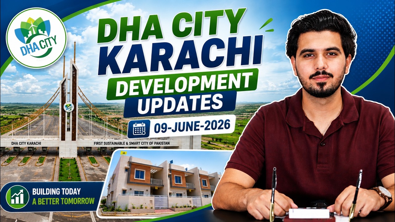 DHA City Karachi Development Updates | 09-June-2026 |