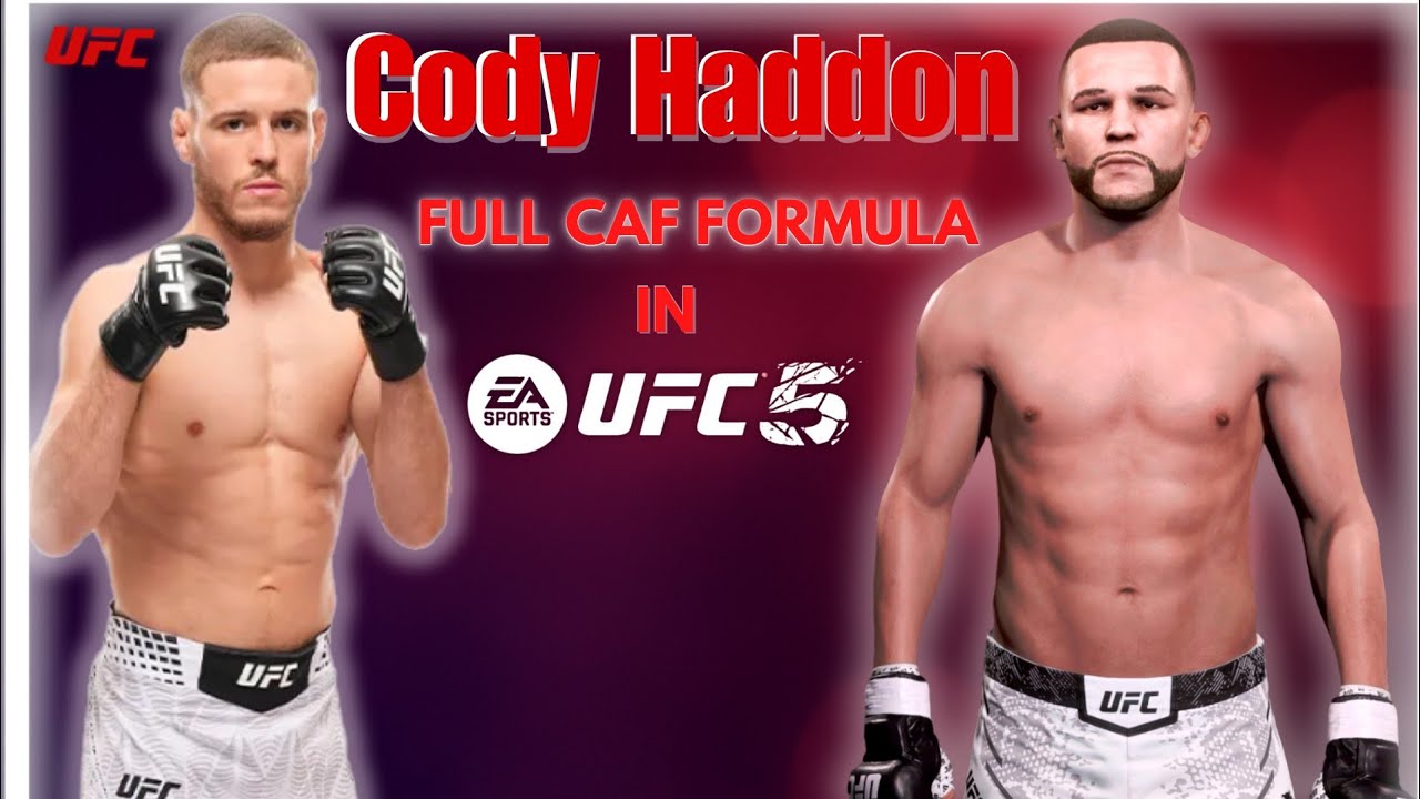 Cody Haddon UFC 5 CAF &ndash; FULL Realistic Formula (EA Sports UFC 5)