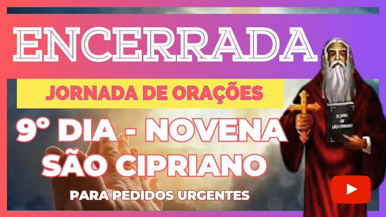NONO DIA - Novena De S&atilde;o Cipriano Para Pedidos Urgentes