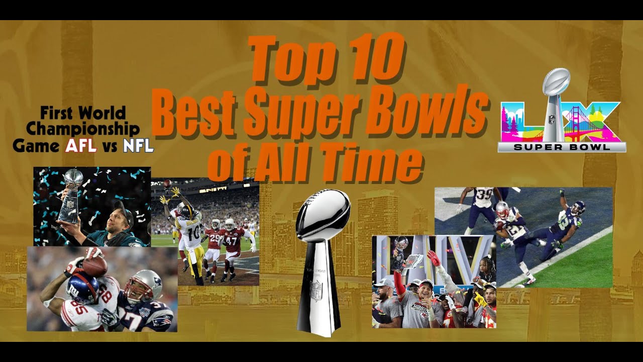 Top 10 Best Super Bowls of All Time