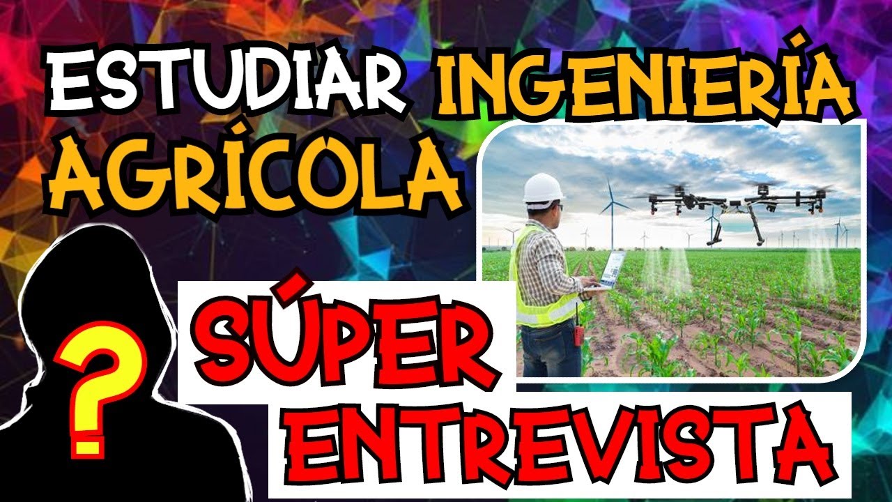 ESTUDIAR INGENIERÍA AGRÍCOLA 👷🍉🥑🍊
