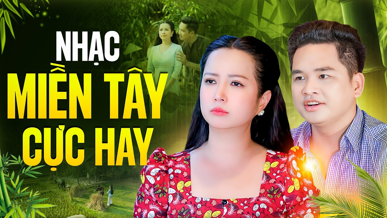 Nhạc Trữ Tình Miền Tây Gây Sốt AI XEM CŨNG MÊ - Top Dân Ca Miền Tây Hay Nhất 2026