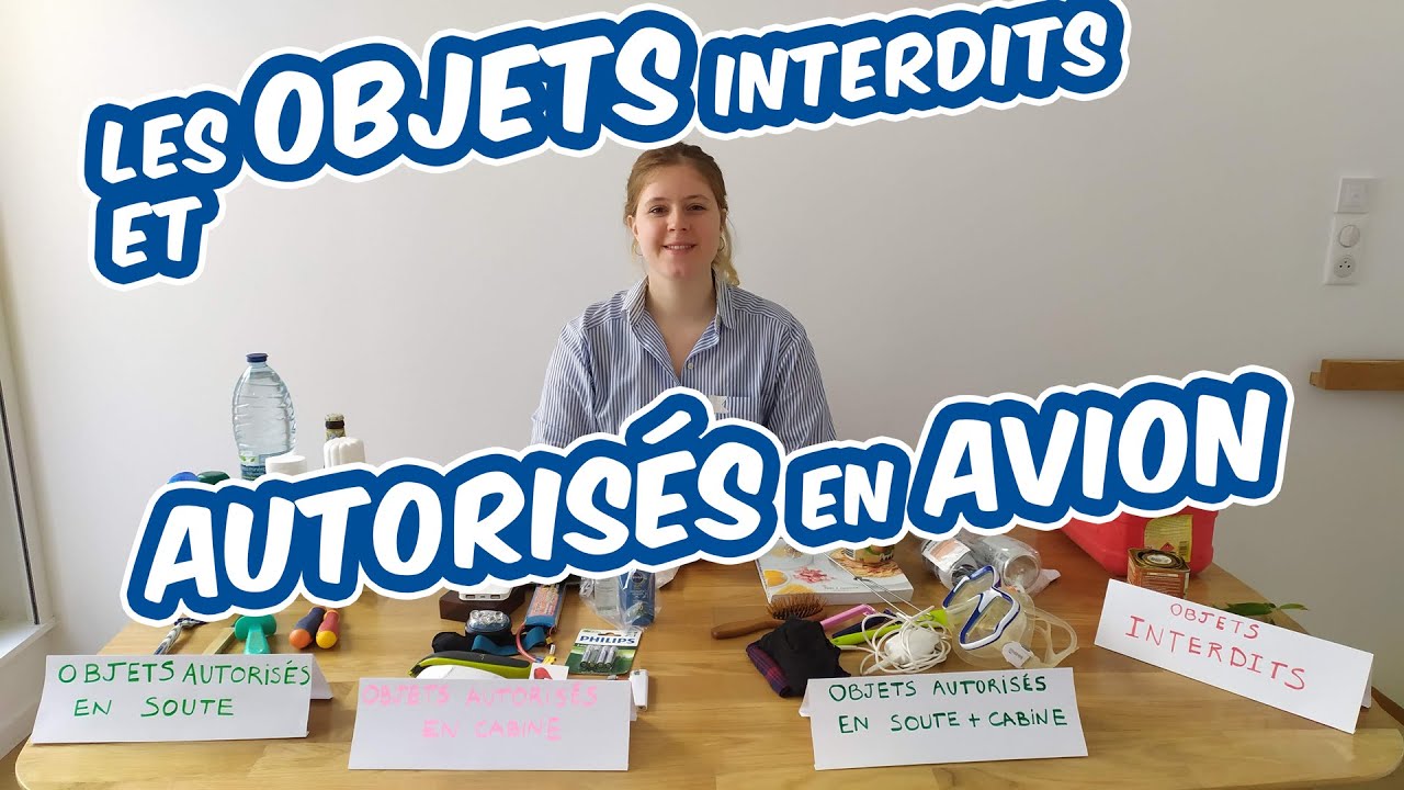 Les produits autorisés et interdits en avion !