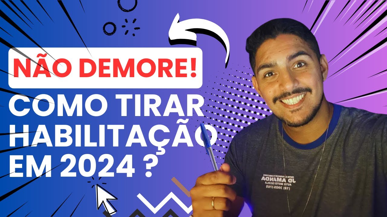 Como tirar Habilitação em 2024 | Valores e Processos Atualizados.