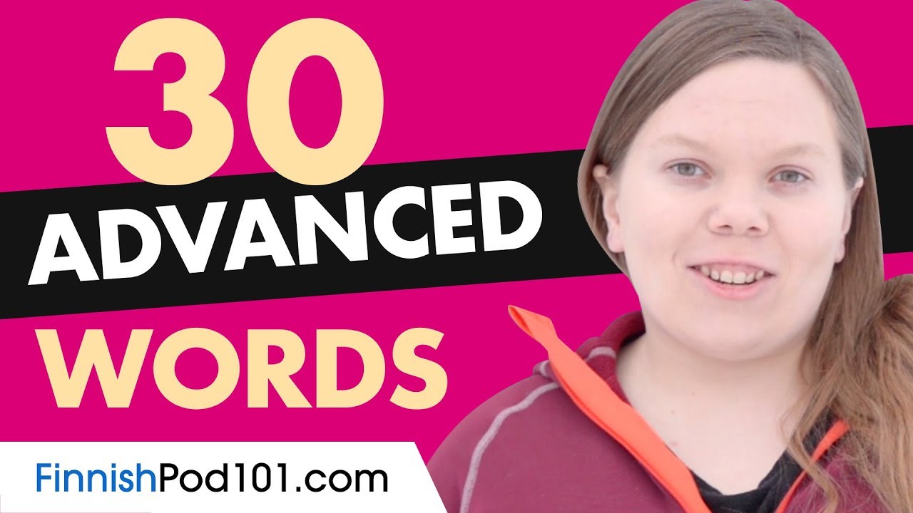 30 Advanced Finnish Words (Useful Vocabulary)