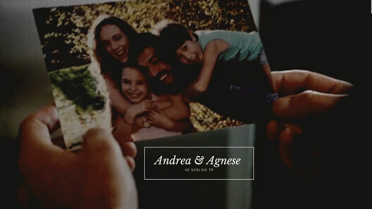 Andrea & Agnese - Io scelgo te -