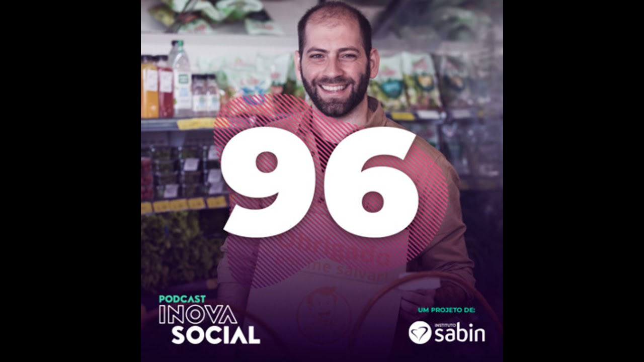 Podcast #96: O desperdício de alimentos e a iniciativa Food To Save