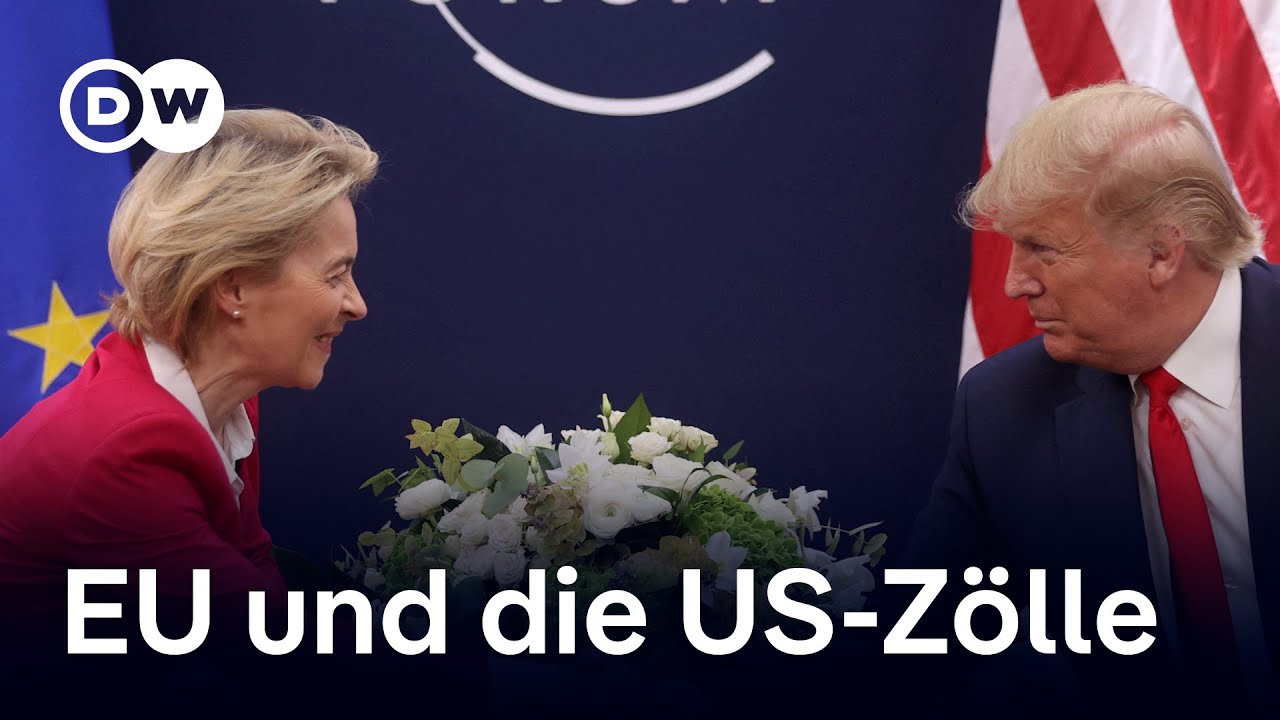 Wie die EU mit Donald Trumps Zollpolitik umgehen will | DW Nachrichten