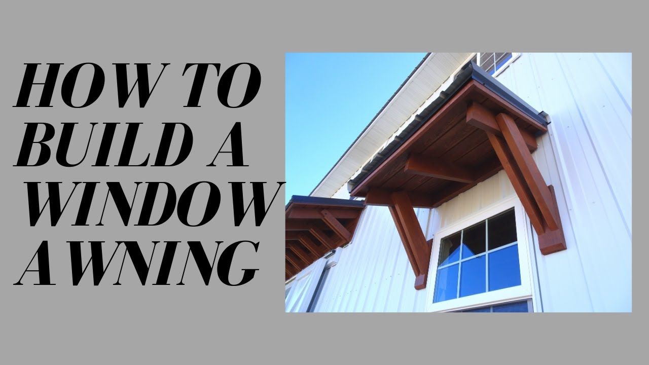 HOW TO BUILD A WINDOW AWNING//AWNING WINDOW TUTORIAL
