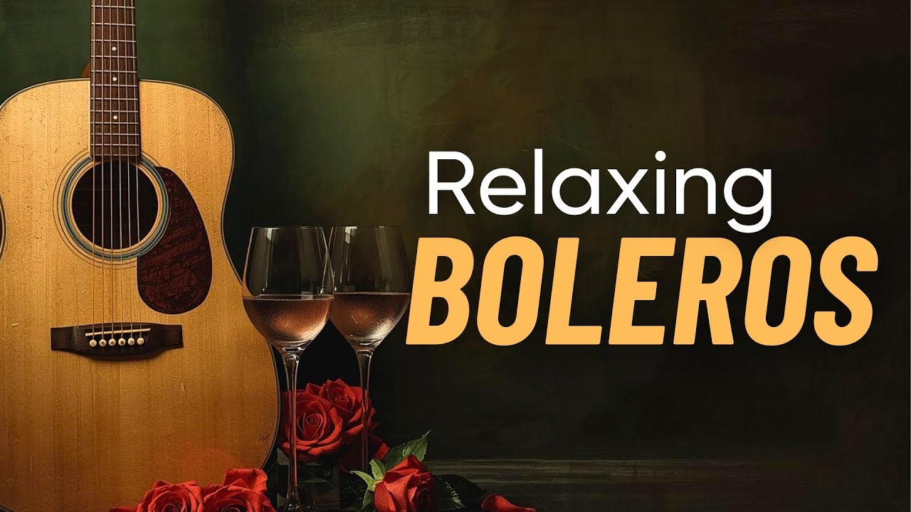 LIVE Guitar Boleros - Soft Romantic Latin Guitar for Night Chill & Couples