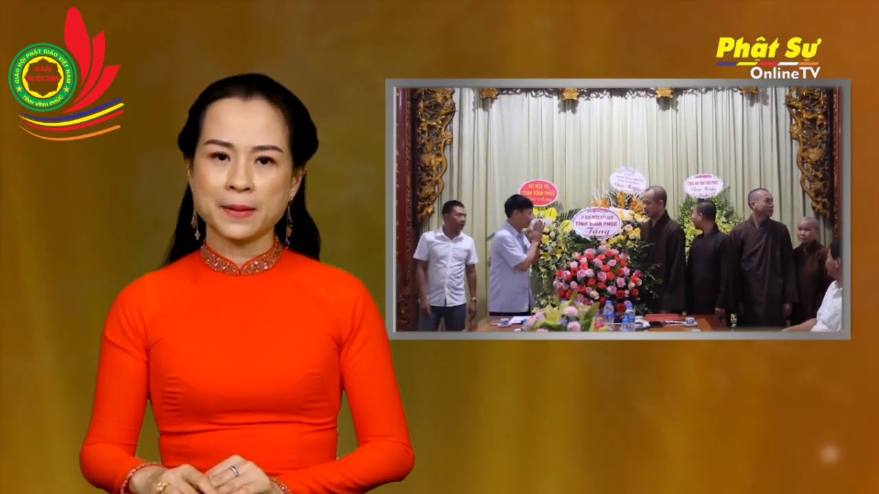 Bản Tin Phật Sự Online | L&atilde;nh Đạo c&aacute;c cấp Tỉnh Ủy ch&uacute;c mừng Phật Gi&aacute;o tỉnh Vĩnh Ph&uacute;c nh&acirc;n m&ugrave;a Vu Lan