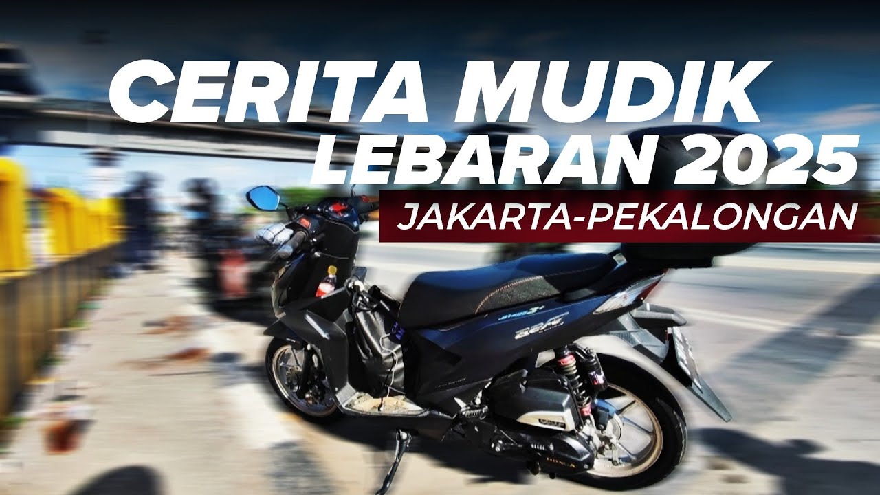 MUDIK MOTORAN 2025 | H-2 LEBARAN JAKARTA-PEKALONGAN | ETAPE 1 VIA PANTURA
