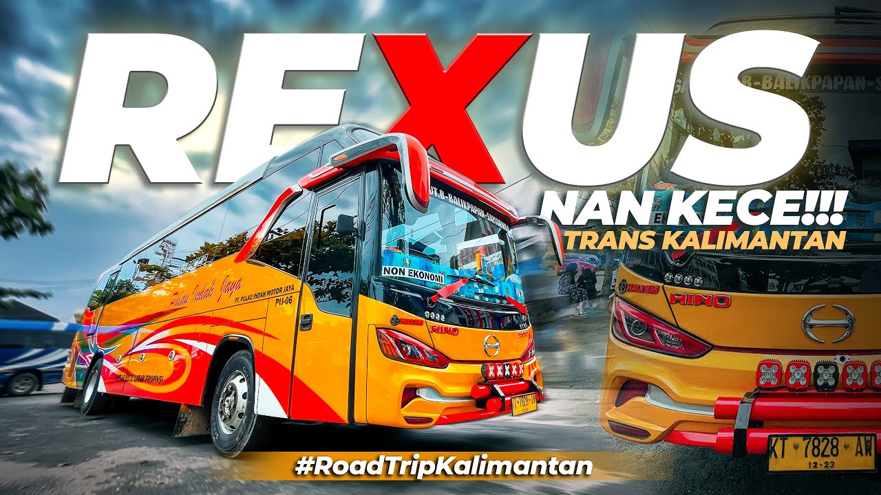 Body Rexus Paling Kece! BANJARMASIN - SAMARINDA Trip Bus Pulau Indah Jaya - Part 1 #14