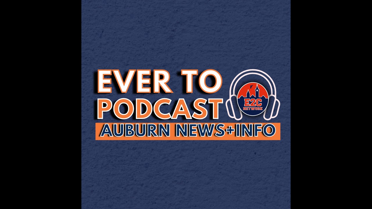 Iron Ball, Baseball Hype, Business Closures, and More Auburn News | Ever to Podcast | EP. 86