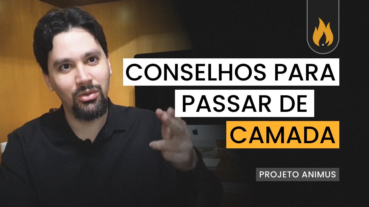 Conselhos para passar de camada | Rafael Falcón | Projeto Animus