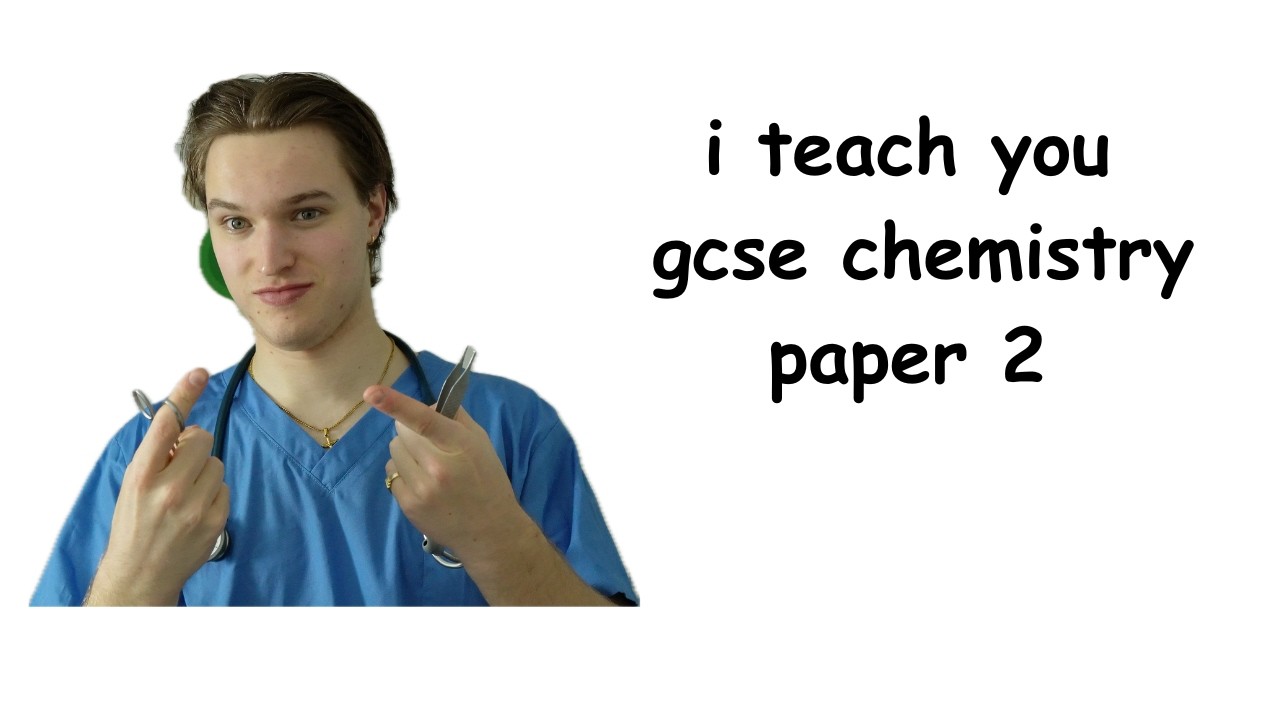 Весь экзамен GCSE по ХИМИИ (часть 2) (от студента-медика!)