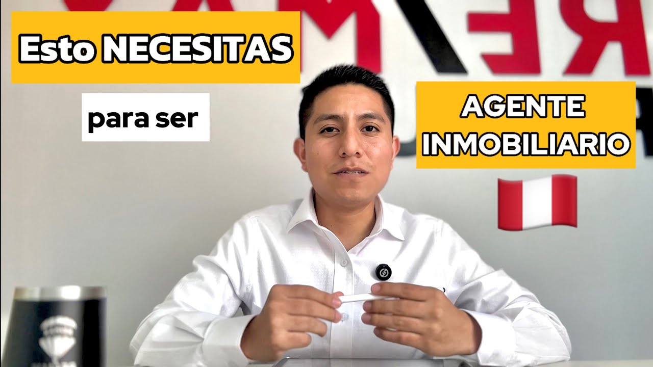 Requisitos para ser Agente Inmobiliario en Perú 🇵🇪 (Que no te engañen)