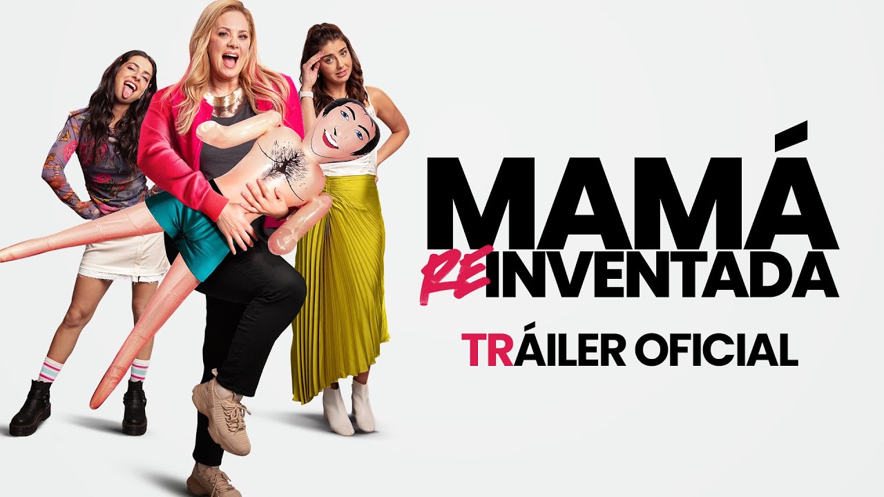 Mamá Reinventada - Tráiler Oficial