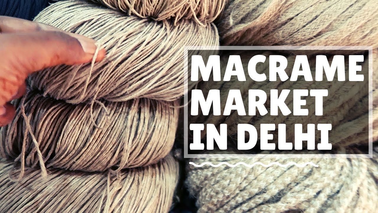 MACRAME MARKET IN DELHI | wholesale market sadar bazar