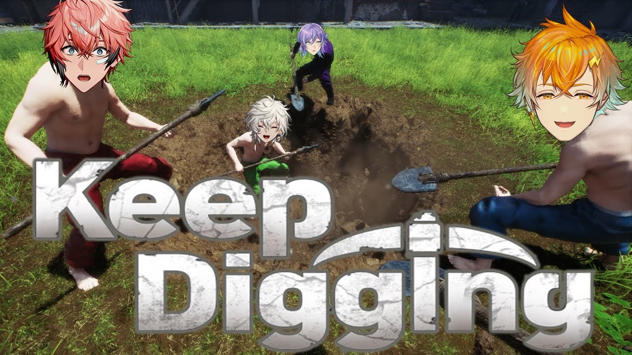 【 Keep Digging】バイト戦士たちと穴掘りします【星導ショウ/にじさんじ】