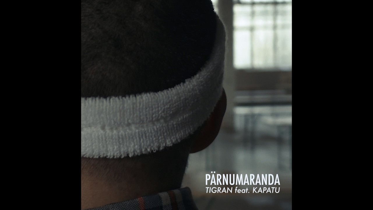 TIGRAN - P&auml;rnumaranda (feat. kapatu) FULL TRACK