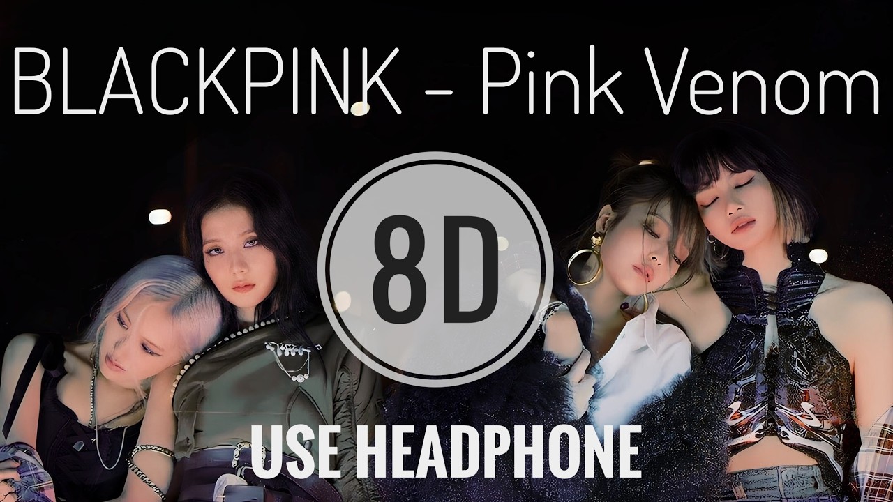 BLACKPINK – Pink Venom (8D Audio) 🎧 | Immersive Headphones Experience