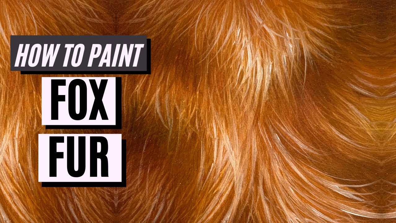 How to Paint: FOX FUR | Long Red Fox Fur Tutorial with Oil Paints