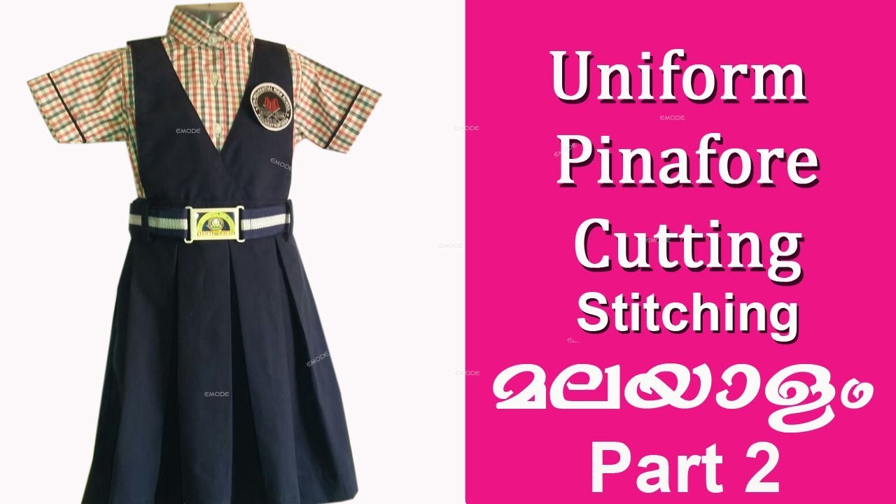 Uniform pinafore cutting and stitching malayalam, school uniform girls frock  part 2 EMODE