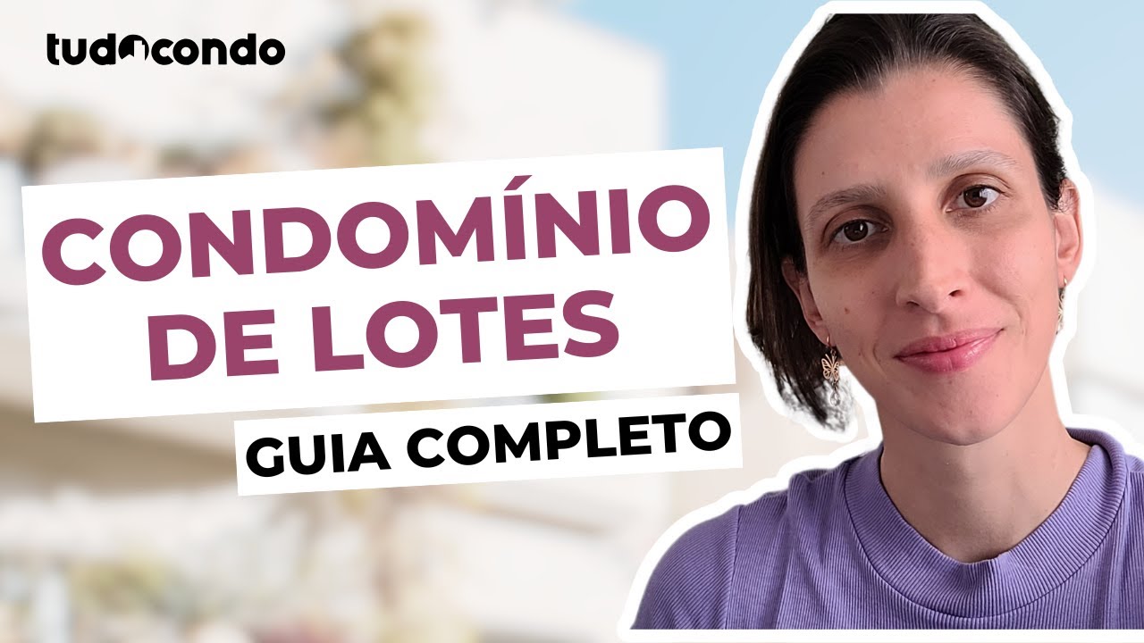 Condom&iacute;nio de lotes: Guia completo