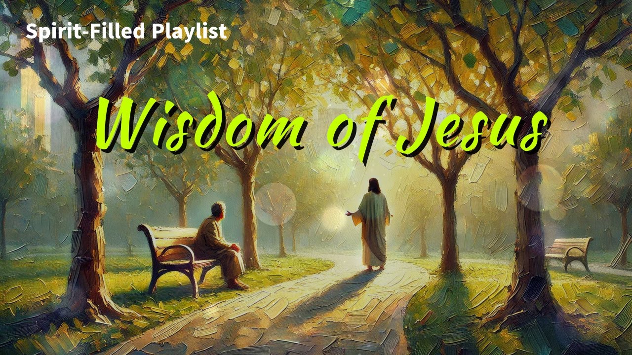 ✨The Power of Wisdom: Jesus' Wisdom Playlist-W
