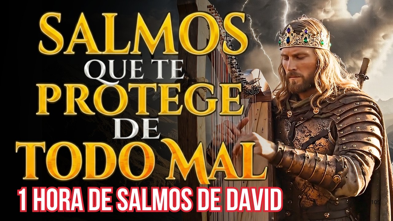ALMOS PARA PROTEGERNOS DE TODO MAL | Salmos que David Cantaba Con Poder #salmos