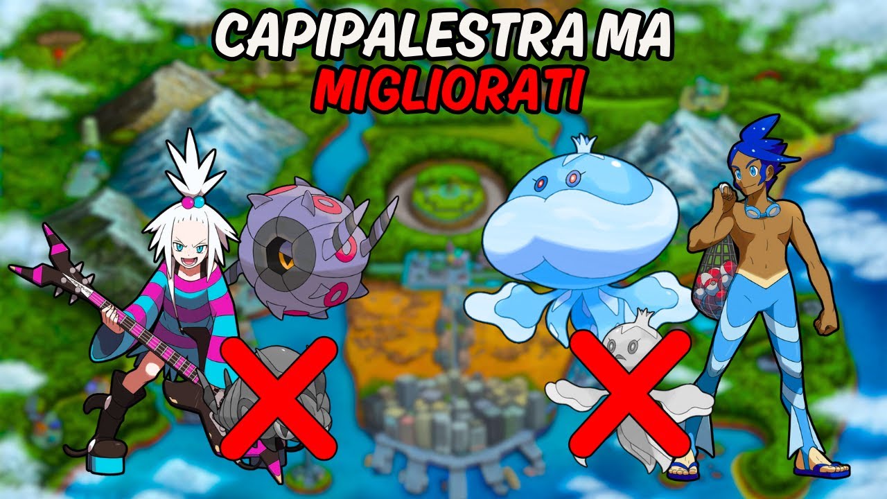CAPIPALESTRA POKÉMON di UNIMA ma MIGLIORATI (pokémon nero 2 e bianco 2)