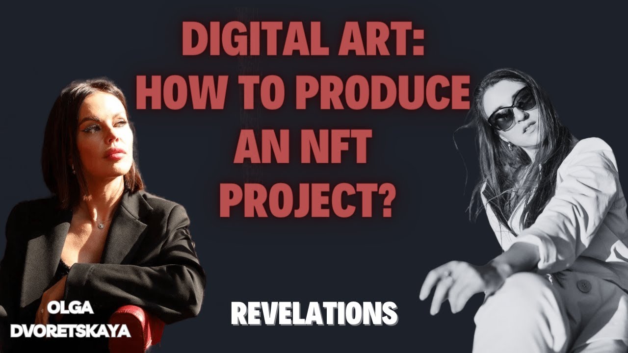 Digital Art: How to produce an NFT project?