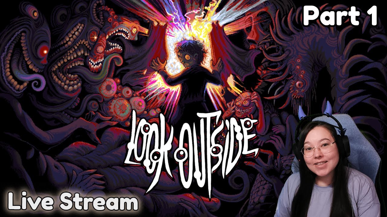 Look Outside - Part 1 Blind Playthorugh