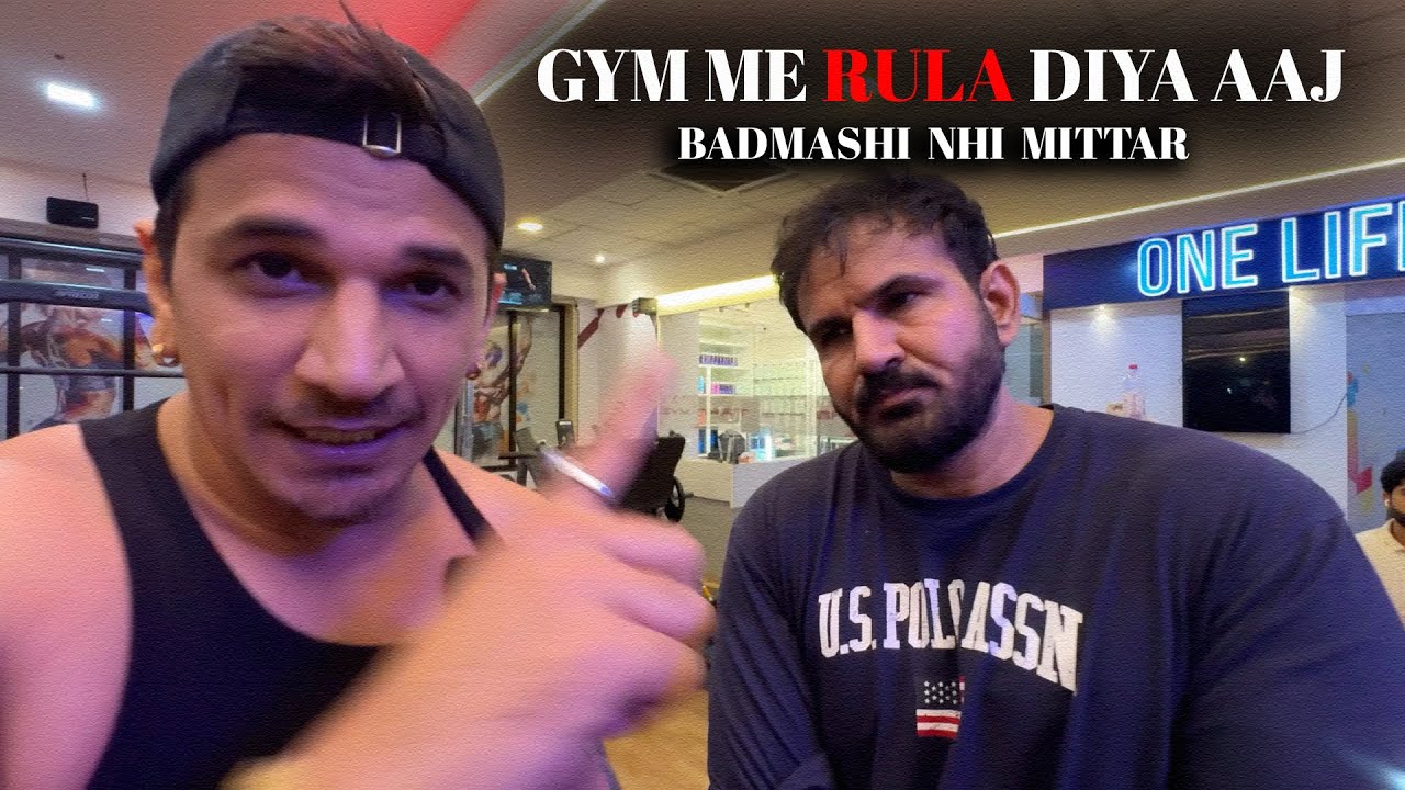 GYM ME RULA DIYA AAJ