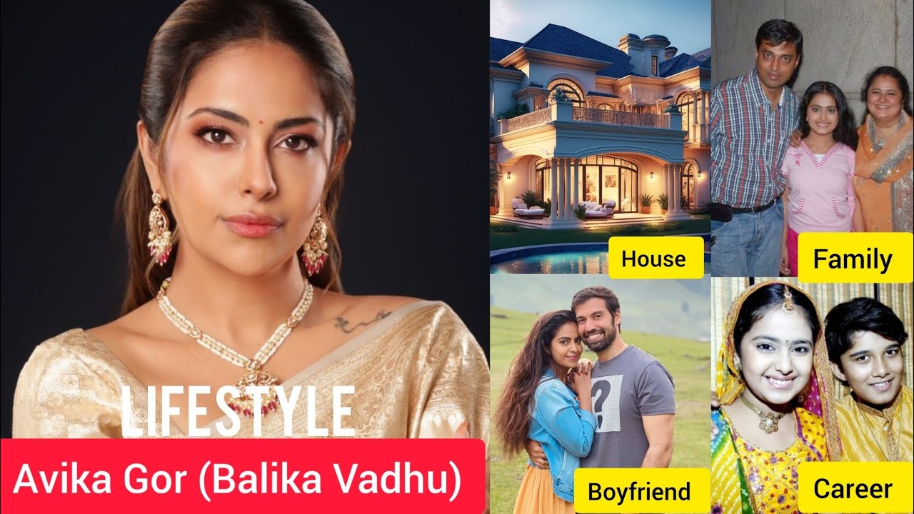 Avika Gor Lifestyle 2024। Biography, Income, Family, Boyfriend, Career, Movie